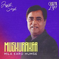 Jagjit Singh, Sachin Gupta – Muskurakar Mila Karo Humse [Ghazal Lofi]