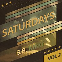 B.B. King – Saturdays Vol  2