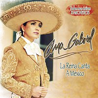 Ana Gabriel – La Reina Canta A Mexico