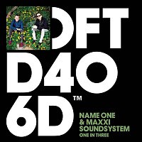 Name One & Maxxi Soundsystem – One In Three