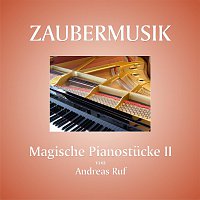 Andreas Ruf – Zaubermusik   Magische Pianostucke 2
