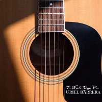 Uriel Barrera – Tu Nada Que Ver