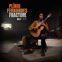 Plínio Fernandes – Fracture (Arr. for Guitar by Sérgio Assad)