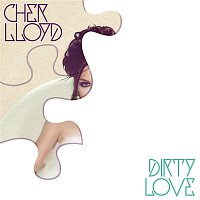 Cher Lloyd – Dirty Love