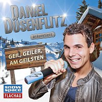 Daniel Dusenflitz – Geil, Geiler, am Geilsten