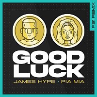 James Hype, Pia Mia – Good Luck [PS1 Remix]