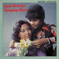 Maria, A. Ramlie – Kasih Berbunga Sepanjang Musim