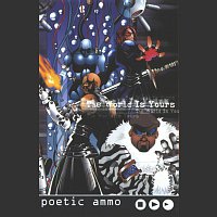 Poetic Ammo – The World Is Yours