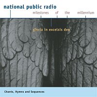 Choralschola – NPR Milestones of the Millennium: CHANT - Hymns and Sequences - Gloria in excelsis Deo