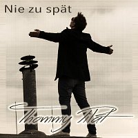 Thommy Pilat – Nie zu spat