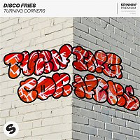 Disco Fries – Turning Corners