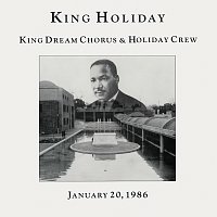King Dream Chorus, The Holiday Crew – King Holiday