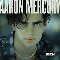Aaron Mercury – Bien