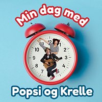 Popsi og Krelle – Min Dag Med Popsi Og Krelle