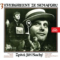 Jiří Suchý – Evergreeny ze Semaforu 3 Zpívá Jiří Suchý MP3