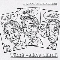 Tama vaikea elama