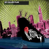 So Called Plan – Day After Day