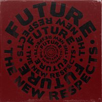 The New Respects – Future