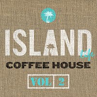 Různí interpreti – Island Life Coffee House [Vol. 2]