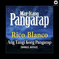 Rico Blanco – Ang Tangi Kong Pangarap