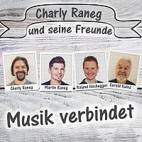 Charly Raneg und seine Freunde – Musik verbindet