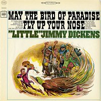 "Little" Jimmy Dickens – May the Bird of Paradise Fly Up Your Nose