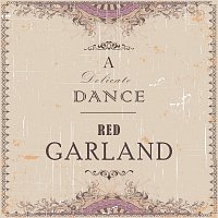 Red Garland – A Delicate Dance