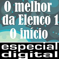 O Melhor Da Elenco 1 (O Inicio)