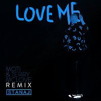 Stanaj – Love Me [MOTi & Terry McLove Remix]