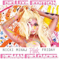 Nicki Minaj – Pink Friday ... Roman Reloaded [Deluxe Edition]