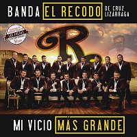 Banda El Recodo De Cruz Lizárraga – Mi Vicio Más Grande