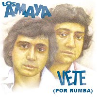 Los Amaya – Vete