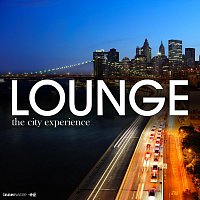 Různí interpreti – Lounge - The City Experience