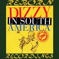 The Complete Dizzy In South America Recordings (Verve Master, HD Remastered)