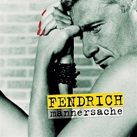 Rainhard Fendrich – Mannersache