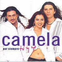 Camela – Por siempre tú y yo