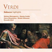 Matteo Manuguerra, Renata Scotto, Elena Obraztsova, Nicolai Ghiaurov, Riccardo Muti – Verdi: Nabucco highlights