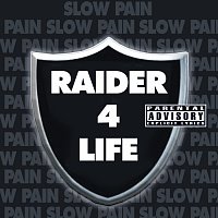 Slow Pain – Raider 4 Life