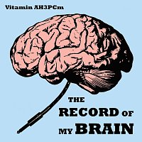Vitamin AH3PCm – The Record Of My Brain