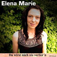 Elena Marie – Du wirst mich nie verlier´n