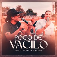 Marco Aurélio & Bueno, Moda Music – Poco De Vacilo [Ao Vivo]
