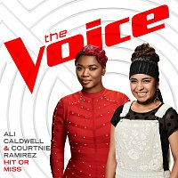 Ali Caldwell, Courtnie Ramirez – Hit Or Miss [The Voice Performance]