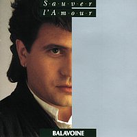 Daniel Balavoine – Sauver L'Amour