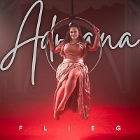 Adriana – Flieg