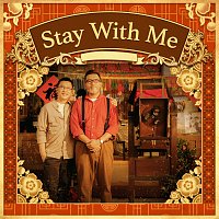 - - – Stay With Me