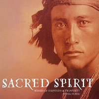 Sacred Spirit – Yeha-Noha (Wishes Of Happiness And Prosperity)