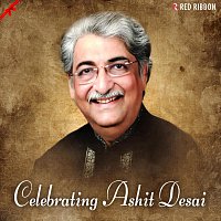Ashit Desai, Hema Desai, Chorus – Celebrating Ashit Desai