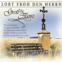 Gretl & Franz – Lobt froh den Herrn