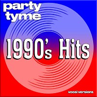 1990s Hits - Party Tyme [Vocal Versions]