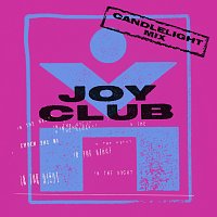 Joy Club – In The Night [Candlelight Mix]